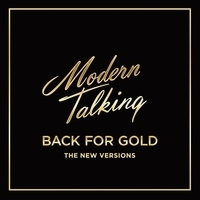 Modern Talking - Back for Gold (The New Version)
