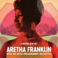 Aretha Franklin and Royal Philharmonic Orchestra - A Brand New Me