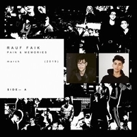 Rauf & Faik - Pain & Memories
