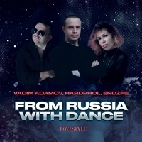 Vadim Adamov feat Hardphol, Endzhe - From Russia with Dance