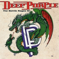 Deep Purple - The Battle Rages On…