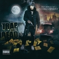 Hood Rich Luka - Trap Ain't Dead